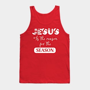 Jesus is the reason for the season Tank Top